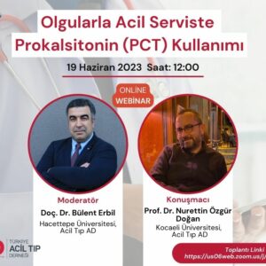 Olgularla Acil Serviste Prokalsitonin (PCT) Kullanımı, 19 Haziran 2023 Webinar