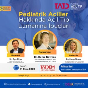 Pediatrik Aciller Hakkında Acil Tıp Uzmanına İpuçları Webinarı, 31 Ekim 2023
