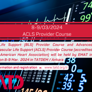 TATD AHA ACLS Kursu 8 - 9 Mart 2024, Ankara