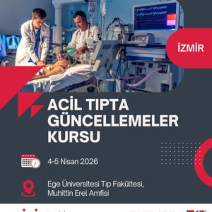 4 - 5 Nisan 2026 Acil Tıpta Güncellemeler Kursu, Izmir