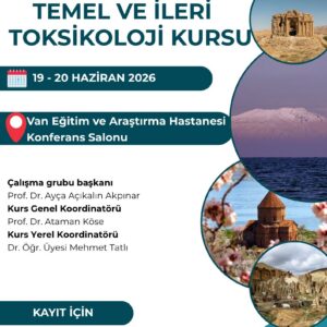19 - 20 Haziran 2026 Temel ve İleri Toksikoloji Kursu, VAN