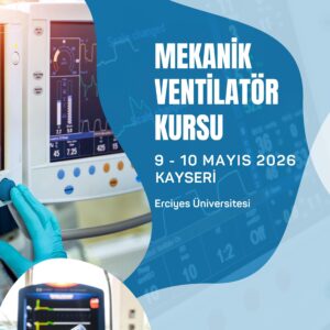 9 - 10 Mayıs 2026 Mekanik Ventilasyon Kursu, KAYSERİ