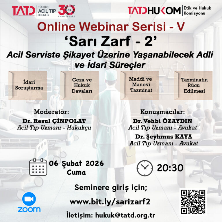 Acil Serviste Şikayet Üzerine Yaşanabilecek Adli ve İdari Süreçler Webinarı 6 Şubat 2026 Saat 20.30
